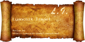 Lyancsik Izmael névjegykártya